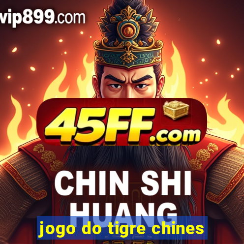jogo do tigre chines